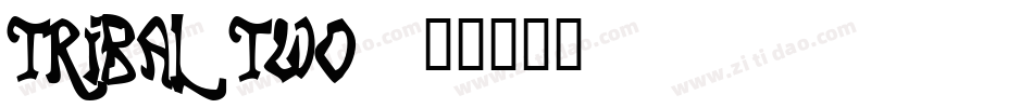Tribal Two字体转换